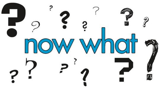 Now what?